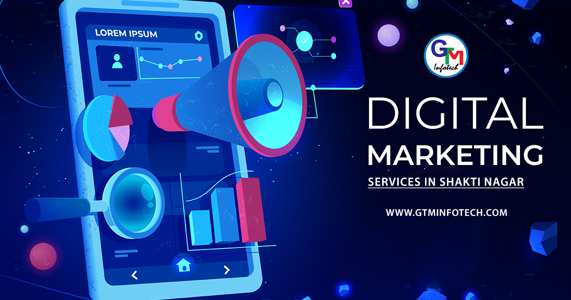 Top Digital Marketing Services In Shakti Nagar